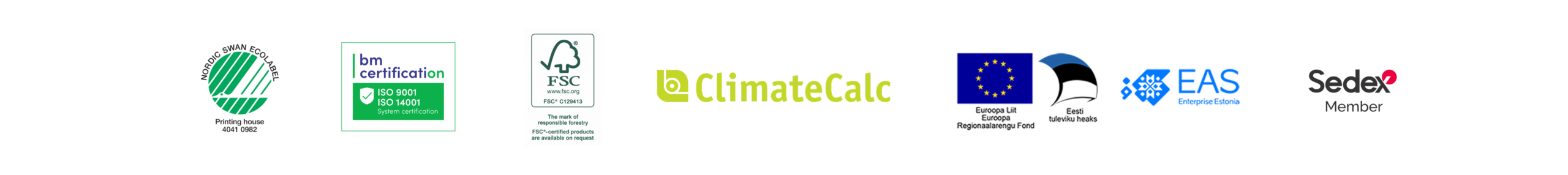 Print Best sustainability and quality certifications: Nordic Swan, ISO 9001 & 14001, FSC, PEFC, ClimateCalc, EU funding, EAS, and Sedex membership.